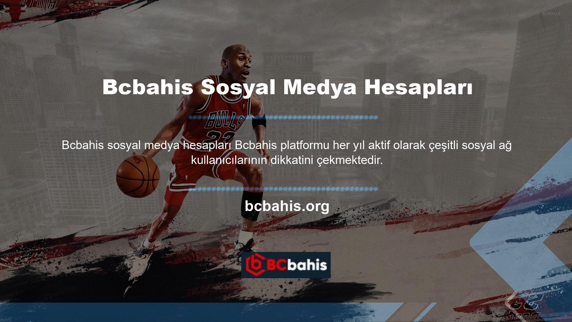 Bcbahis sosyal medya hesaplarına bahis forumları ve resmi web siteleri aracılığıyla ulaşılabilir